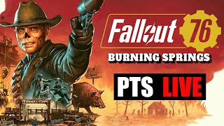 Fallout 76 PTS “Burning Springs” Live — New Region, Bounties & Chaos!