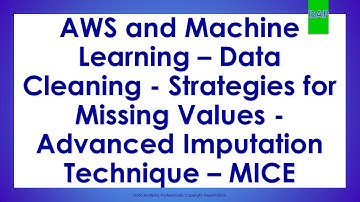 036 - AWS and Machine Learning - Data Cleaning - Advanced Imputation Technique - MICE