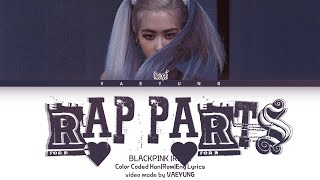 BLACKPINK ROSÉ RAP PARTS Lyrics (블랙핑크 ROSÉ RAP PARTS 2020 UPDATE 가사) by Vaeyung