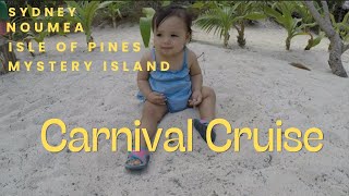 Carnival cruise 2017, Sydney, Noumea, Isle of Pines and Mystery Island