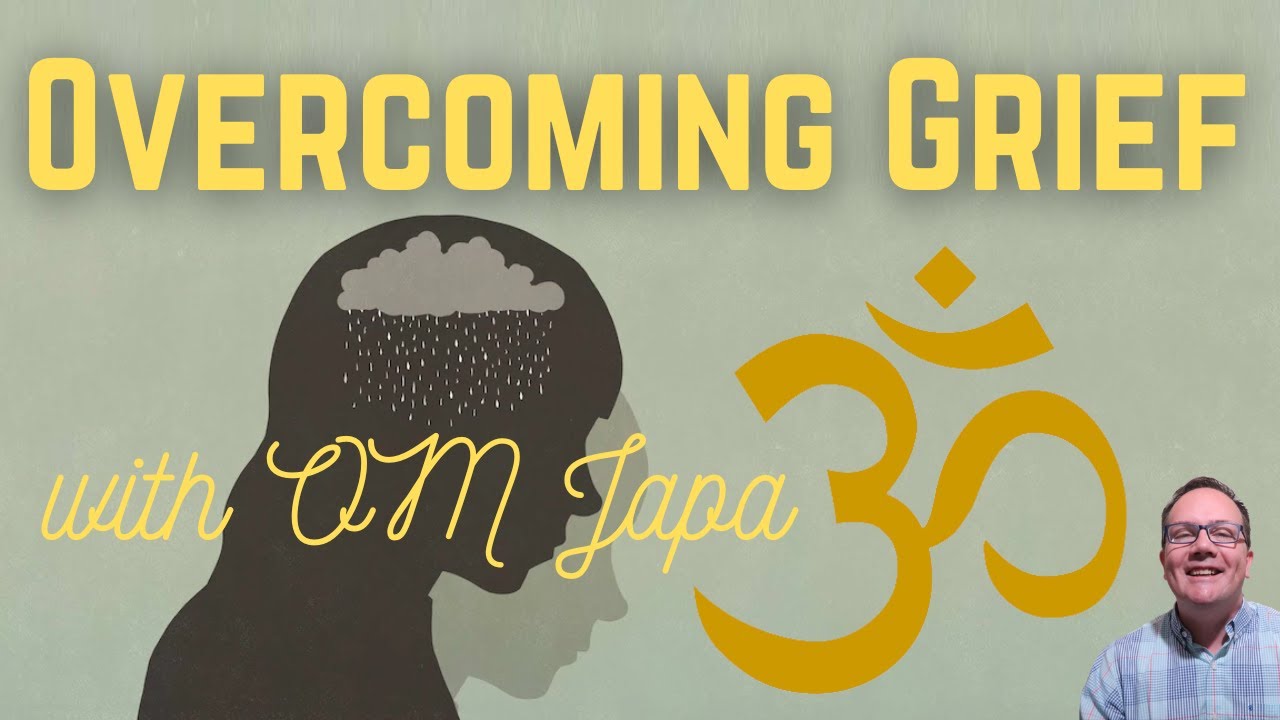 Преодоление горя с помощью ОМ-джапы — Йоги объясняет
