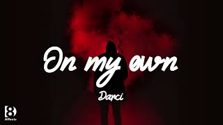 Darci - On My Own (8D Affects Remix)