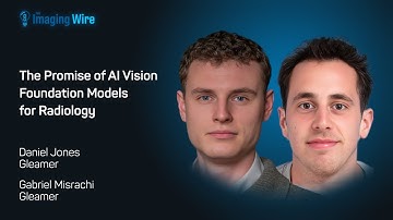 The Imaging Wire Show -- The Promise of AI Vision Foundation Models for Radiology