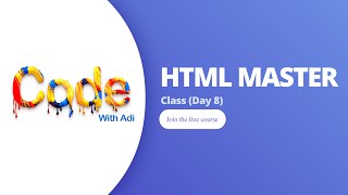 Html Master Class(Day 08) | Html End Class | Code with Adi