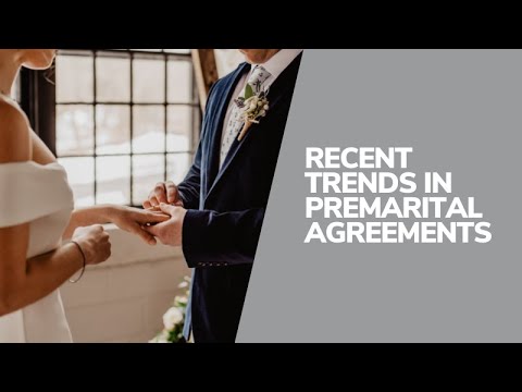 Recent Trends in Premarital Agreements