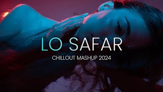 Lo safar female virsion - Slowed And Reverb | Baghi 2 | Tiger shroff | Disha patani | Lofi Songs