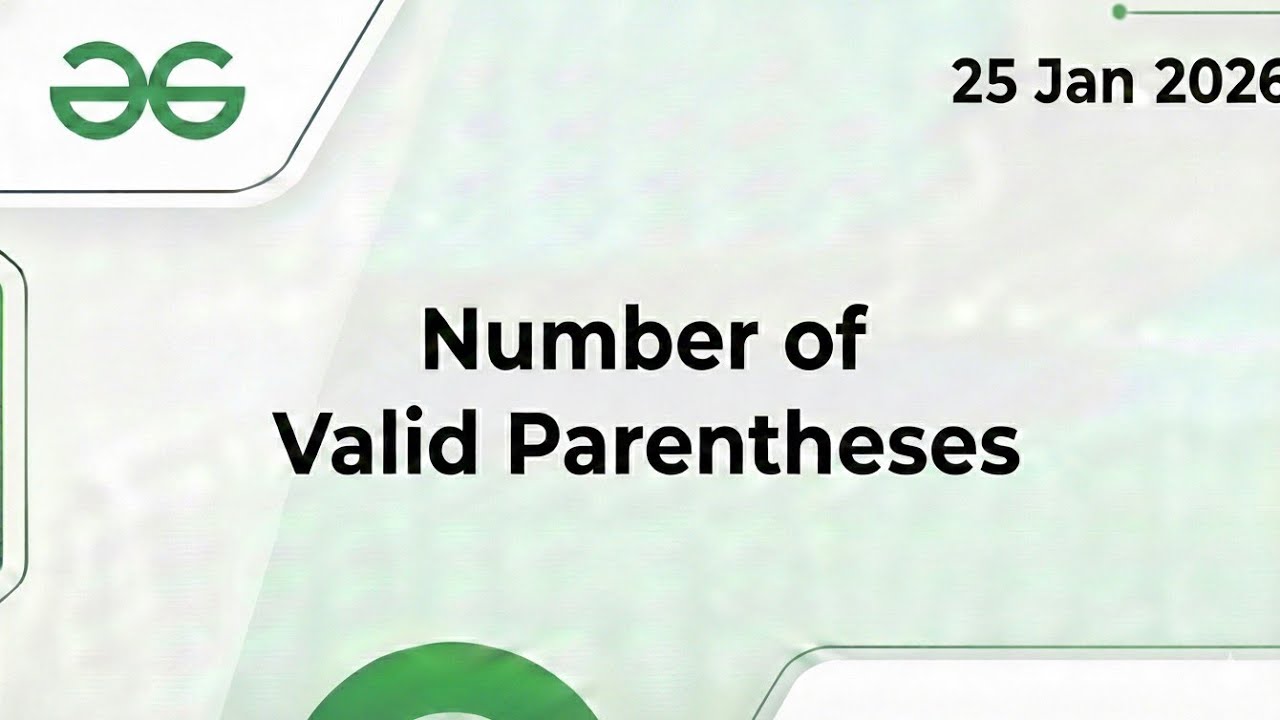 Number of Valid Parenthesis | GeeksforGeeks POTD | Catalan Numbers ...