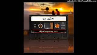 D.White - My Everything (Extended Mix) [Italo Disco 2018] chords