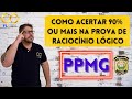 Como acertar 90% ou mais em raciocínio lógico no PPMG