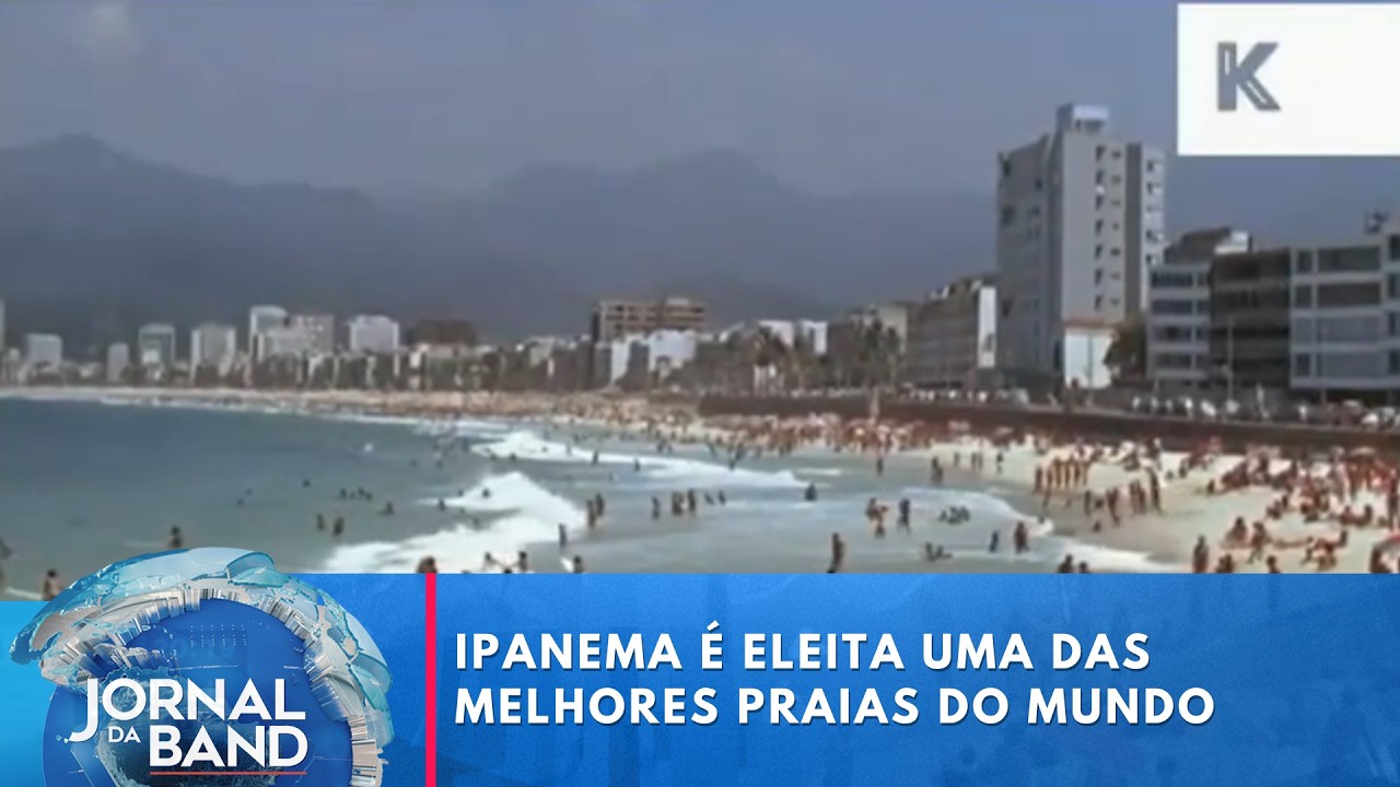 Ipanema é eleita uma das melhores praias do mundo | Jornal da Band