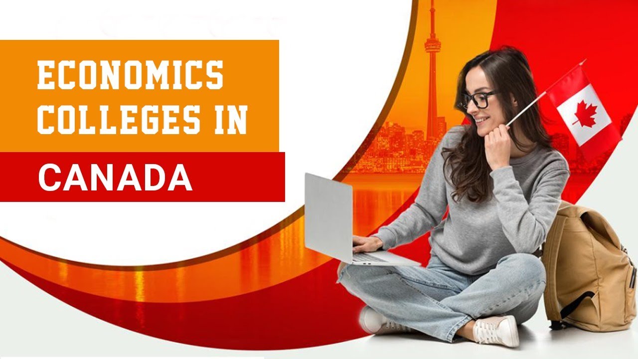 Best ECONOMICS Colleges in Canada Know the Eligibility, Scholarship