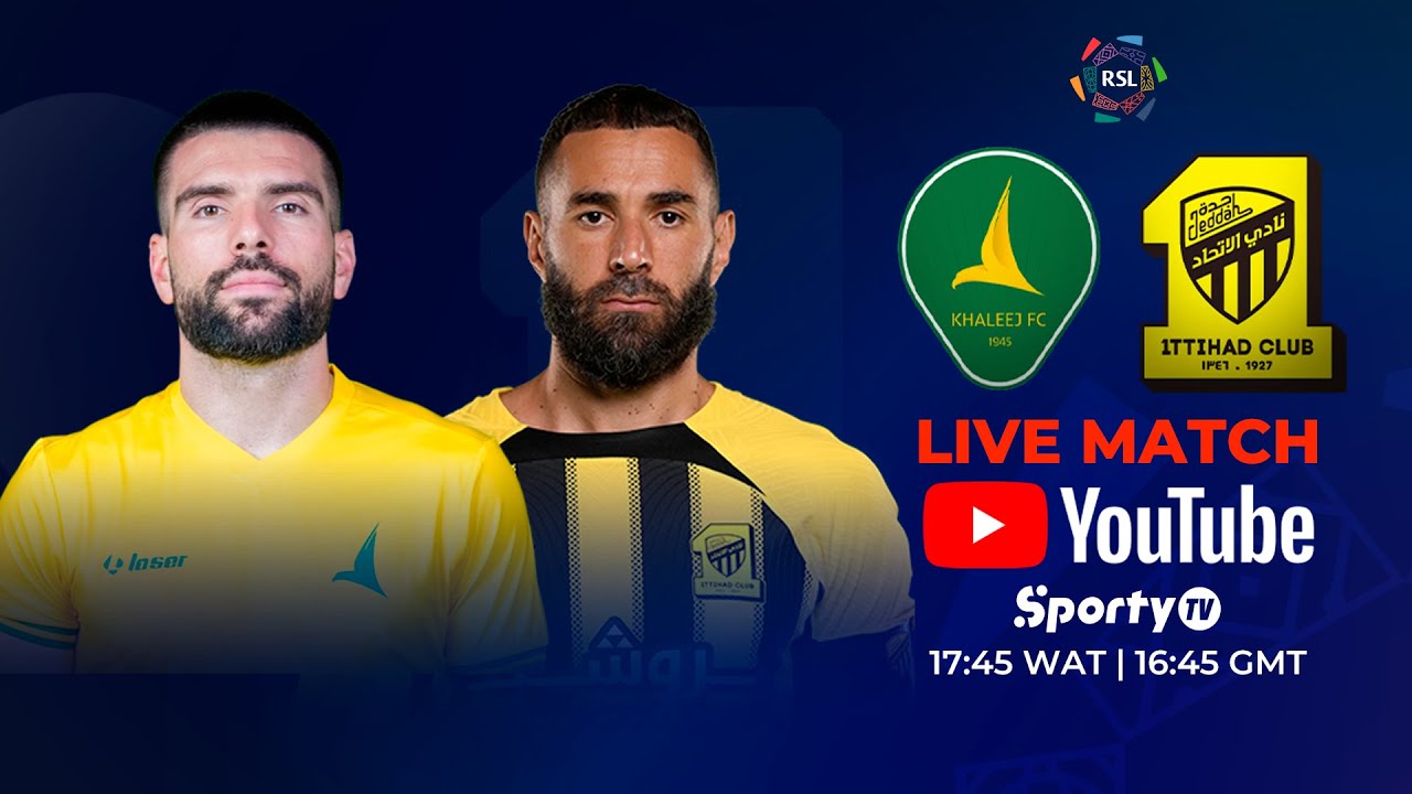 LIVE - Al Khaleej vs Al Ittihad | Roshn Saudi League | SportyTV - YouTube