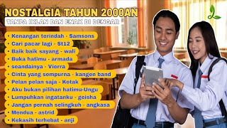 Nostalgia Lagu Populer Di Radio 2000an Paling Enak Didengar Kangen Band Samsons St12 Armada Wali