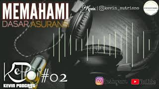 KePO   Kevin Podcast #02   Memahami Dasar Asuransi