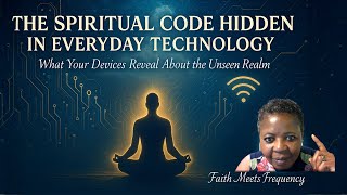 The Spiritual Code Hidden in Everyday Technology – What Your Devices Reveal About the Unseen Realm