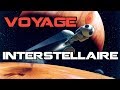 Le Voyage Interstellaire - Les Dossiers de l'Espace