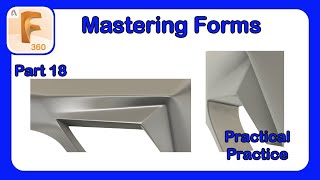 Fusion 360 Form Mastery  Part 18  Applying our Knowledge to Model Hard and Soft Details #Fusion360