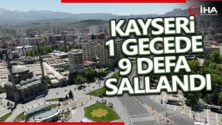 Kayseri 1 Gecede 9 Defa Sallandı