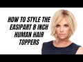 How to Style the Easipart 8 inch Human Hair Toppers