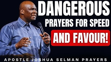 DANGEROUS MIDNIGHT PRAYERS FOR UNSTOPPABLE FAVOUR AND DIVINE ACCELERATION | APOSTLE JOSHUA SELMAN