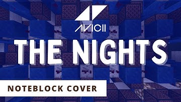 The Nights - Avicii - Minecraft Note Block Cover || NotBlocc King