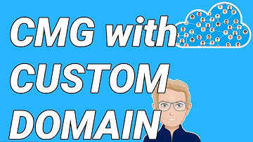 Create a Cloud Management Gateway (VMSS) with a Custom Domain in ConfigMgr