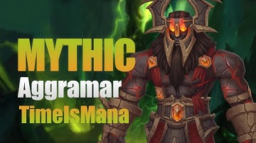 Time is Mana vs Aggramar Mythic - Elemental Shaman PoV