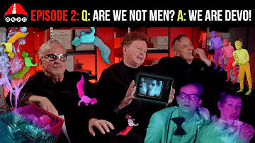 Devolutionary Times - Episode 2: Q: Are We Not Men? A: We Are Devo!