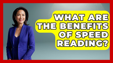 What Are the Benefits of Speed Reading? | Ultimate Study Hacks