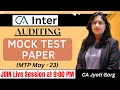CA Inter Audit May'23 Mock Test Paper Live Discussion By @CAJyotiGarg