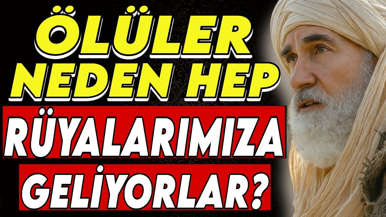 ÖLÜLER NEDEN HEP RÜYALARIMIZA GELİYORLAR ? MEVLANA’YA GÖRE ÖLÜM VE DİRİLİŞİN SIRLARI