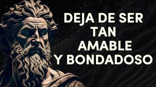 8 maneras en que la bondad ARRUINARÁ tu vida// según el  ESTOICISMO