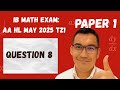 May 2025 AA HL Paper1 #8