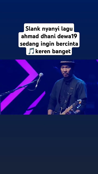 Slank cover lagu ahmad dhani sedang ingin bercinta dewa 19 keren hidup rock and roll