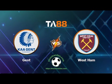 TA88 - keo nha cai - Gent vs West Ham - ngày 13/04/2023, Europa Conference League.