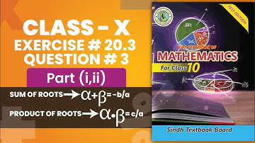 Exercise 20.3 Question 3 Unit 20 class 10 Sindh Text Book - #sumofroots and #productofroots | Mac