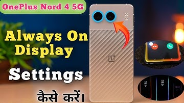 How To Enable Always On Display in oneplus nord 4, Always On Display Future Kaise Enable Karen