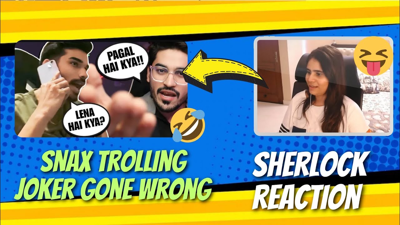 Sherlock reaction on Snax trolling Joker gone wrong 😱🤣| #jokerkihaveli ...