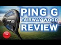 Nouveau revue du bois de fairway ping g