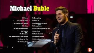 Michael Buble Greatest Hits Full Album - The Best Of Michael Buble 2021