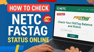How to Check NETC FASTag Status Online | FASTag Status Check Online