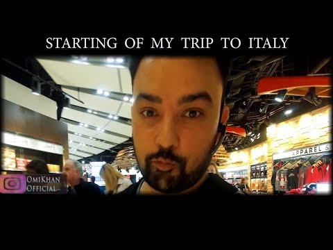 VLOG#1 STARTING TRIP TO ITALY  ll  OMI KHAN VLOGS