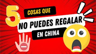 5 Cosas Que No Puedes Regalar en China 🇨🇳 Regalos Prohibidos