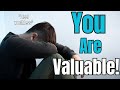 You Are Valuable!