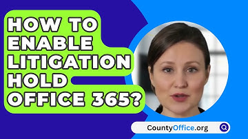 How To Enable Litigation Hold Office 365? - CountyOffice.org