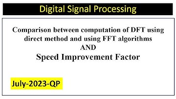 Comparison between computation of DFT using  direct method and using FFT algorithms.
