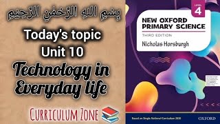 Grade 4 || Unit 10 TECHNOLOGY IN EVERYDAY LIFE || New Oxford Primary Science.....