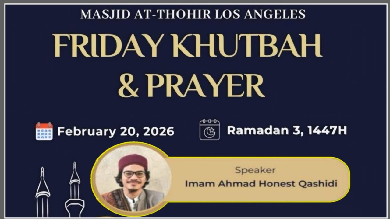 Jumu'ah Prayer & Khutbah - Imam Ahmad Honest Qashidi at Masjid At-Thohir Los Angeles CA 