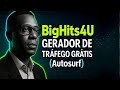 BigHits4U — Gerador de Tráfego Grátis Autosurf para Aumentar Visitas Rápido! 🚀