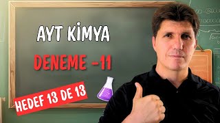 AYT Kimya Deneme Çözümleri - Deneme 11 | Hedef 13 de 13 ! 🚀